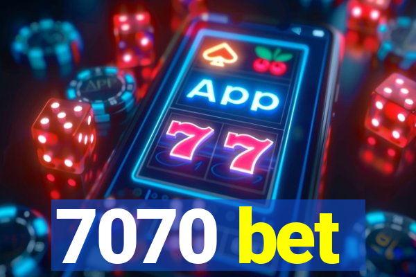 7070 bet